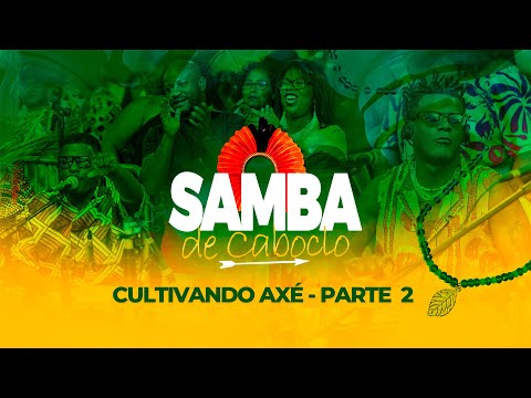 Samba de Caboclo Ao vivo - Bloco Cultivando Axé - Parte 2
