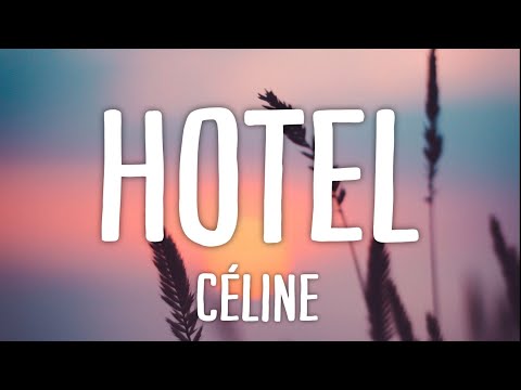 Céline - Hotel (Lyrics)