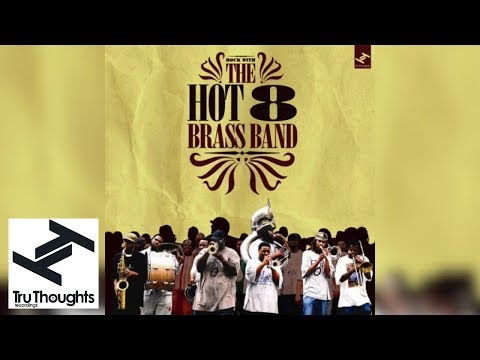 Hot 8 Brass Band - Rock With The Hot 8 (Full Album)