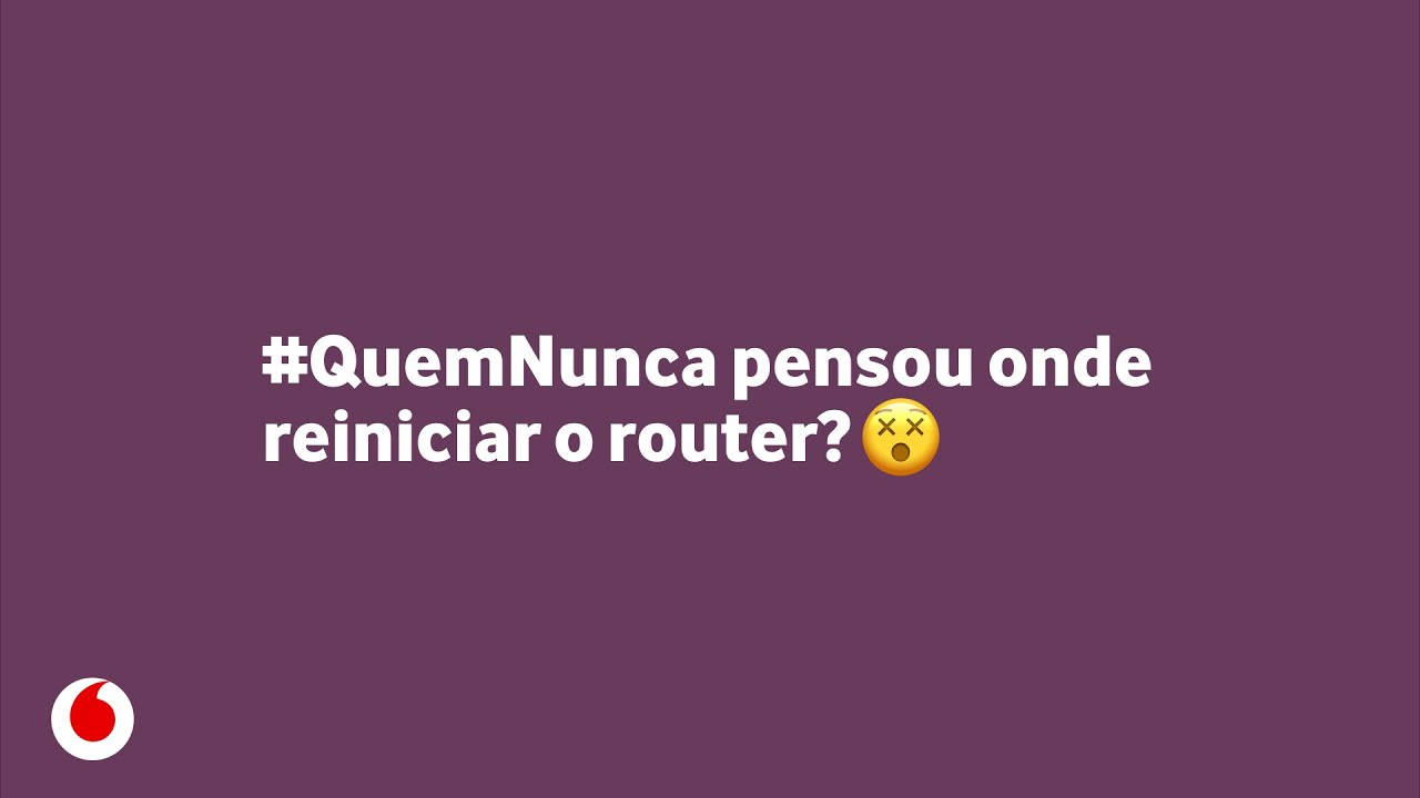 Quem Nunca Precisou De Saber Como Reiniciar O Router 