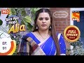 Tera Kya Hoga Alia Ep 91 Full Episode 31st December 2019