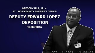 Deposition of Deputy Edward Lopez in case where his partner shot man through closed garage door