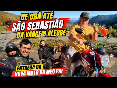 DE UBÁ A SÃO SEBASTIÃO DA VARGEM ALEGRE | Entrega da Nova Moto do Meu Pai 🏍️❤️