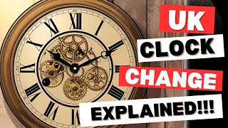 UK Clock Change EXPLAINED !!! #uk #clock #time #change