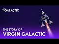 The Story of Virgin Galactic