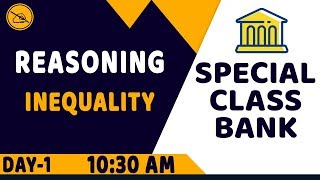 INEQUALITY | REASONING | SPECIAL BANK CLASS | DAY - 1