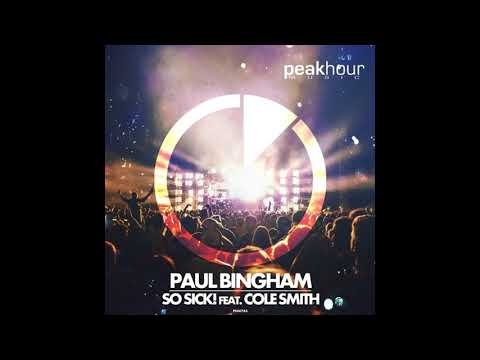 Paul Bingham feat. Cole Smith - So Sick! [OM ]