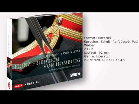Heinrich von Kleist: Prinz Friedrich von Homburg, gelesen von Rolf Schult u.v.a.