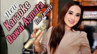 Download lagu DAWAI ASMARA KARAOKE DUET ERNI TAMAYA NEW mp3