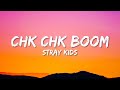 Stray Kids Chk Chk Boom Lyrics