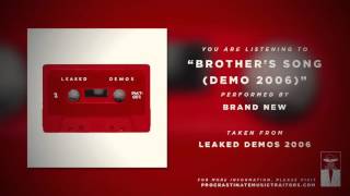 Brand New - "Brother's Song (Demo 2006)"