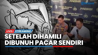 LIVE: Polisi Ringkus Pelaku Pembunuhan Wanita Hamil di Cengkareng, Ternyata Kekasih Sendiri