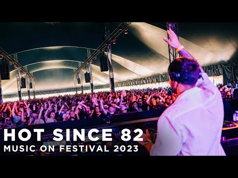 HOT SINCE 82 at MUSIC ON FESTIVAL 2023 • AMSTERDAM