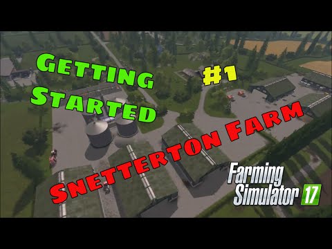 Farming Simulator 17 Snetterton Farm Video #1