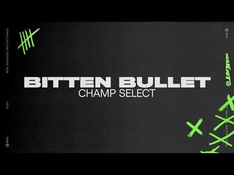 MSI 2021 | Champ Select | Bitten Bullet | Extended Version