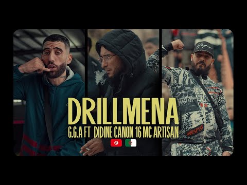 G.G.A feat Didine Canon 16 , Mc Artisan - Drillmena (clip officiel)