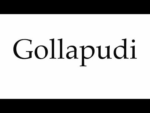 How to Pronounce Gollapudi