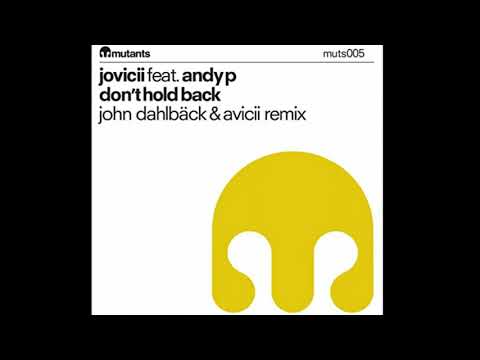 Jovicii feat. Andy P - Don't Hold Back (John Dahlbäck & Avicii Remix)