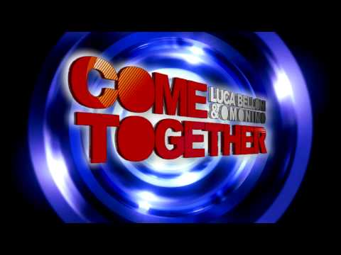 Luca Belloni & Omonimo - Come Together (Rudeejay Remix)