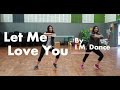 Let Me Love You - DJ Snake Ft Justin Bieber - Dance Choreography