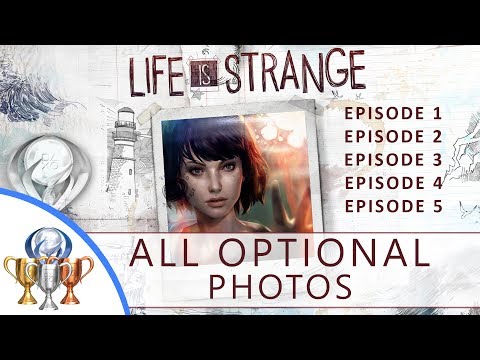 Life is Strange Episode 1-5 Optional Photos (All 50 Photos, Full Platinum)