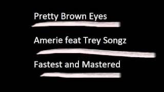 Amerie feat Trey Songz - Pretty Brown Eyes ( High Pitch )