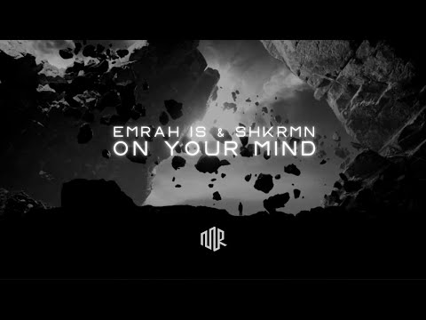 Emrah Is & SHKRMN - On Your Mind