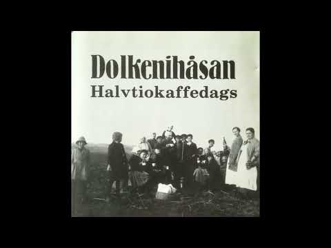 Dolkenihåsan - Glöm aldrig mig