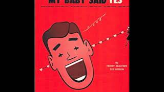 (Yip Yip De Hootie) My Baby Said Yes (1945) - June Barton