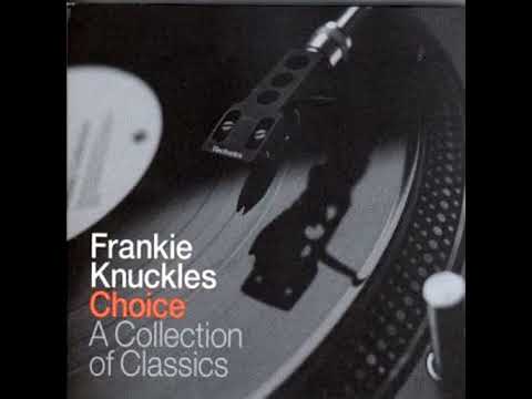 Frankie knuckles Choice A Collection Of Classics 2000