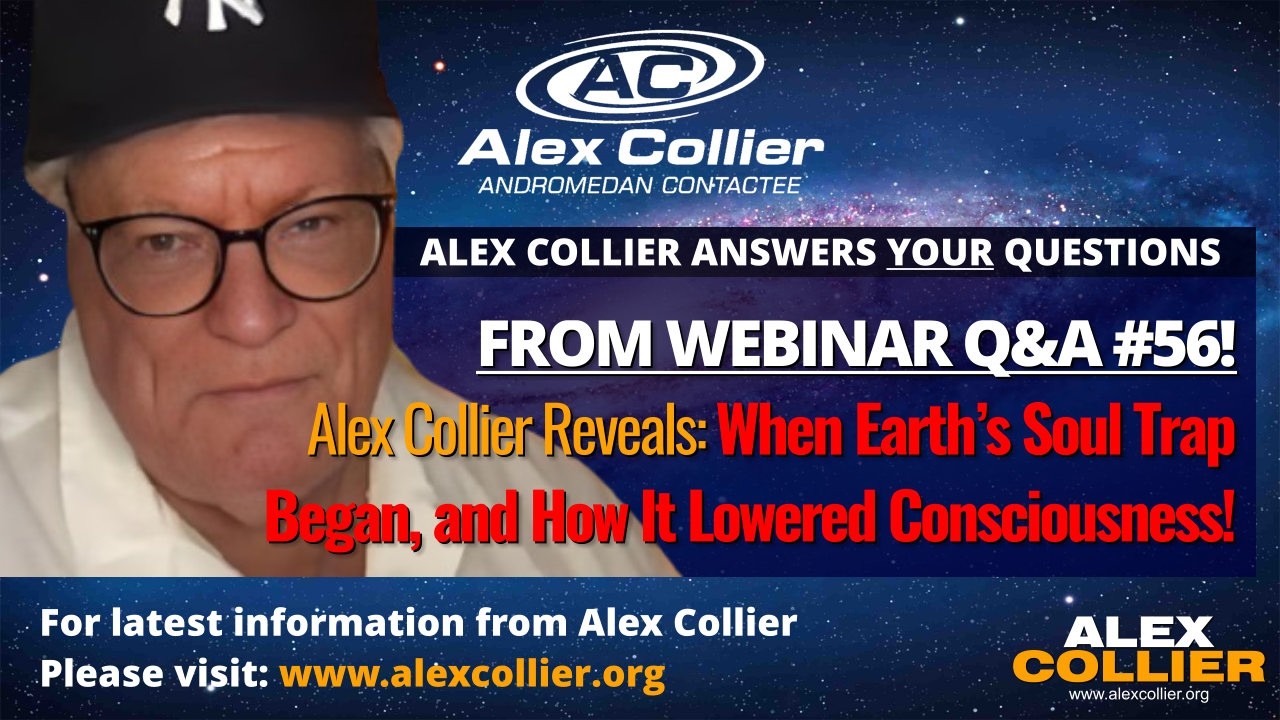 Alex Collier Reveals When Earth’s Soul Trap Began, and How It Lowered Consciousness!