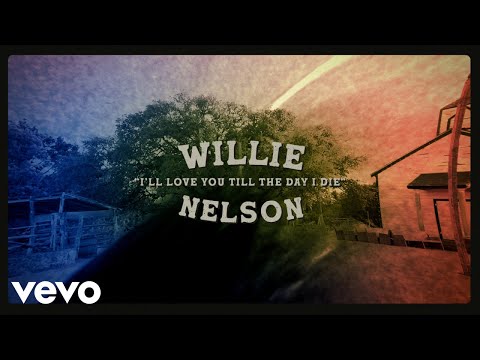 Videoclip de I'll Love You Till The Day I Die — Willie Nelson