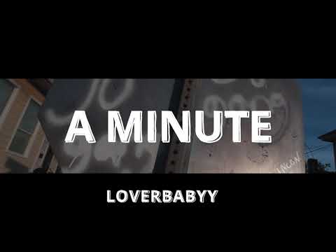 "A Minute" Official Video ft. Loverbabyy
