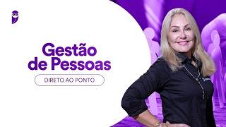 Curso de Gestão de Pessoas - Direto ao Ponto - Prof. Elisabete Moreira