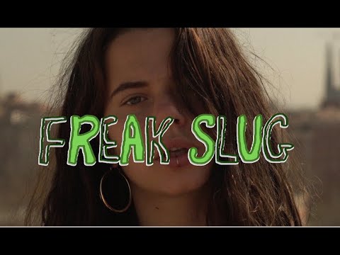 FRIDAY - Freak Slug