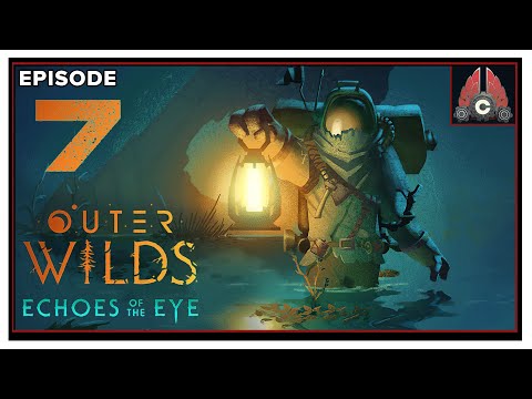 CohhCarnage Plays Outer Wilds: Echoes Of The Eye DLC - Episode 7