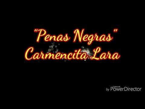 Penas Negras - Carmencita Lara