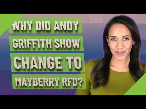Why did Andy Griffith Show Change to Mayberry RFD?