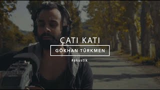 Çatı Katı Official Acoustic Version - Gökhan T