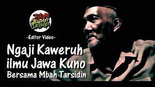 Download lagu Ngaji Kaweruh ilmu Jowo Kuno || Mbah Tarsidi || Jawa Kuno mp3