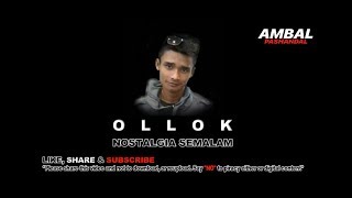 Download lagu Ollok - Nostalgia Semalam | Ambal Pashandal mp3 Download lagu Ollok - Nostalgia Semalam | Ambal Pashandal mp3
