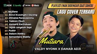 Download lagu MUTIARA - VALDY NYONK ft DAMAR ADJI | BENCI KUSANGKA SAYANG | TAKKAN PISAH | LAGU POP TERBARU 2026 mp3 Download lagu MUTIARA - VALDY NYONK ft DAMAR ADJI | BENCI KUSANGKA SAYANG | TAKKAN PISAH | LAGU POP TERBARU 2026 mp3