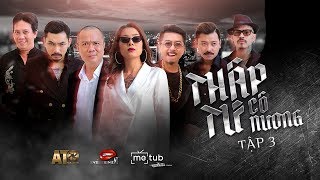 THẬP TỨ CÔ NƯƠNG - TẬP 3 | PHIM GIANG HỒ 2019 - NAM THƯ, HÀ HIỀN, QUÁCH NGỌC TUYÊN, HỨA MINH ĐẠT THẬP TỨ CÔ NƯƠNG - TẬP 3 | PHIM GIANG HỒ 2019 - NAM THƯ, HÀ HIỀN, QUÁCH NGỌC TUYÊN, HỨA MINH ĐẠT