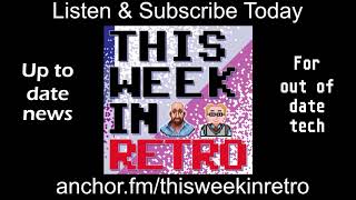 This Week in Retro Podcast | One-Minute Headlines for the Week of August 3, 2020