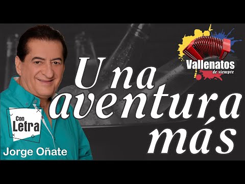 Una Aventura Más - Jorge Oñate - Con Letra (Video Lyric)