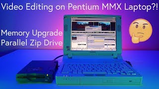 Compaq Armada 7710MT Laptop Upgrades: Memory + Zipdrive, Video Editing on Pentium MMX cpu