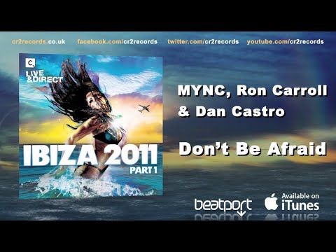 MYNC, Ron Carroll & Dan Castro - Don't Be Afraid