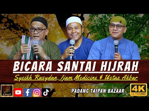 BICARA SANTAI HIJRAH - Syeikh Rasydan, Ijam Medicine & Ustaz Akbar