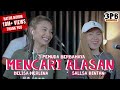MENCARI ALASAN EXIST 3PEMUDA BERBAHAYA FEAT DELISA HERLINA SALLSA BINTAN COVER