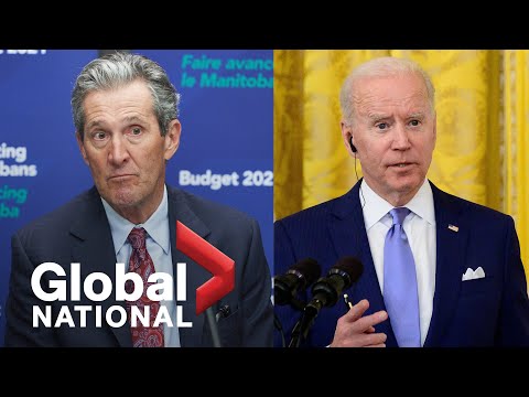 Global National: May 22, 2021 | Manitoba premier presses Biden for COVID-19 vaccines